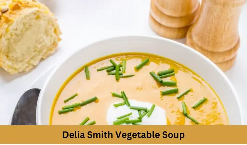 Easy Delia Smith Vegetable Soup Recipe