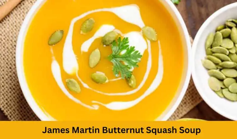 James Martin Butternut Squash Soup