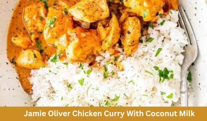 Jamie Oliver Chicken Curry With Coconut Milk