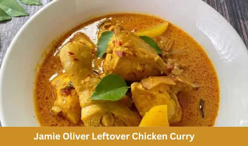 Jamie Oliver Leftover Chicken Curry